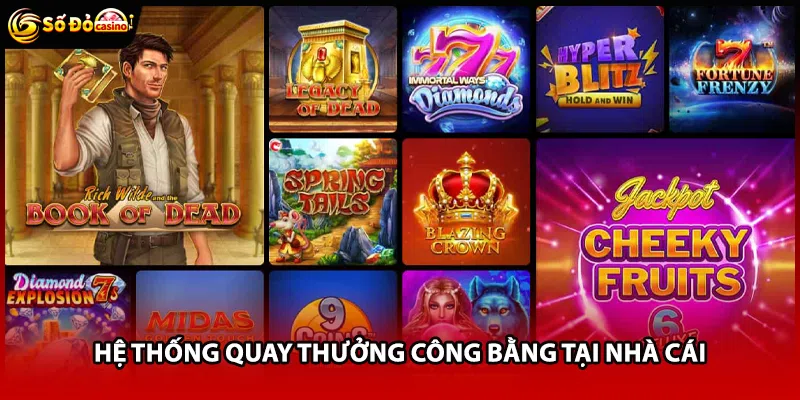 Hệ thống quay thưởng công bằng tại nhà cái