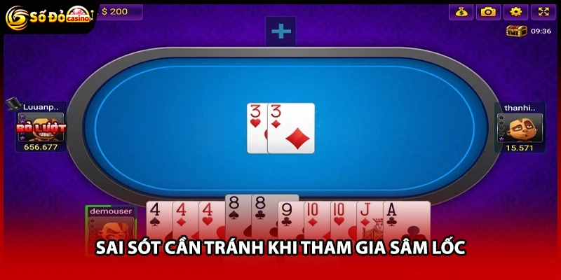 Sai sót cần tránh khi tham gia Sâm Lốc