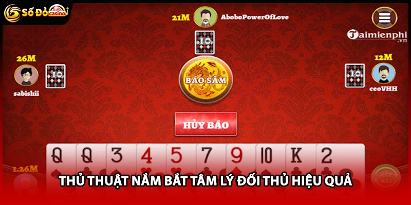 Thủ thuật nắm bắt tâm lý đối thủ hiệu quả